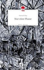 Nur eine Phase. Life is a Story - story.one