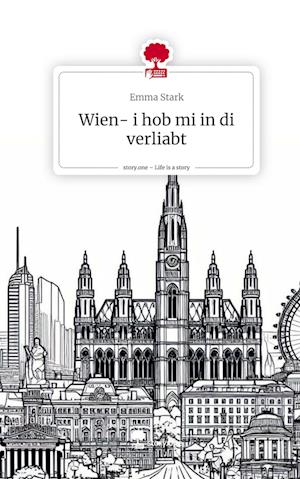 Wien- i hob mi in di verliabt. Life is a Story - story.one