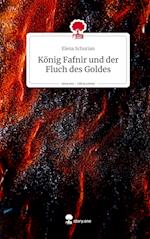 König Fafnir und der Fluch des Goldes. Life is a Story - story.one