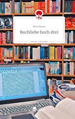 Buchliebe hoch drei. Life is a Story - story.one