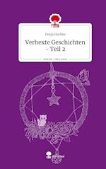 Verhexte Geschichten - Teil 2. Life is a Story - story.one