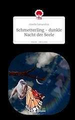 Schmetterling - dunkle Nacht der Seele. Life is a Story - story.one