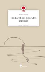 Ein Licht am Ende des Tunnels. Life is a Story - story.one