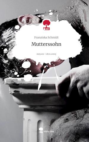 Mutterssohn. Life is a Story - story.one