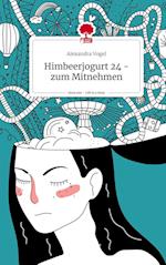 Himbeerjogurt 24 - zum Mitnehmen. Life is a Story - story.one