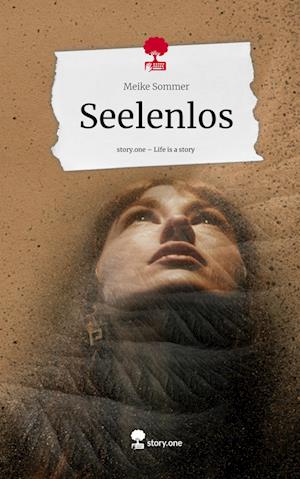 Seelenlos. Life is a Story - story.one