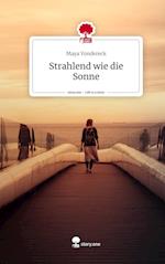 Strahlend wie die Sonne. Life is a Story - story.one