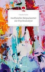 Inoffizieller Beipackzettel zur Psychoanalyse. Life is a Story - story.one