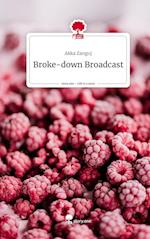 Broke-down Broadcast. Life is a Story - story.one