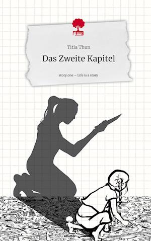 Das Zweite Kapitel. Life is a Story - story.one