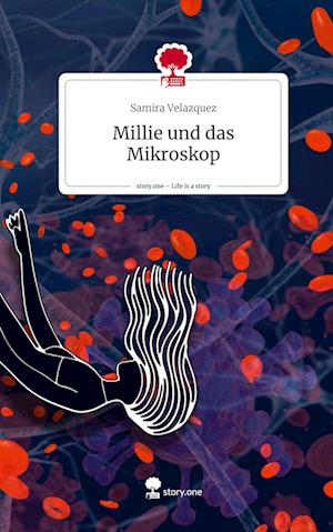 Millie und das Mikroskop. Life is a Story - story.one