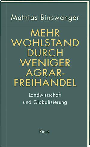 Mehr Wohlstand durch weniger Agrarfreihandel