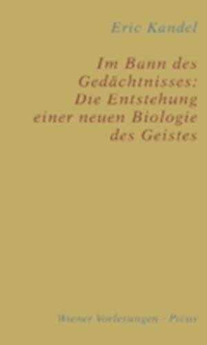 Im Bann des Gedächtnisses: Die Entstehung einer neuen Biologie des Geistes