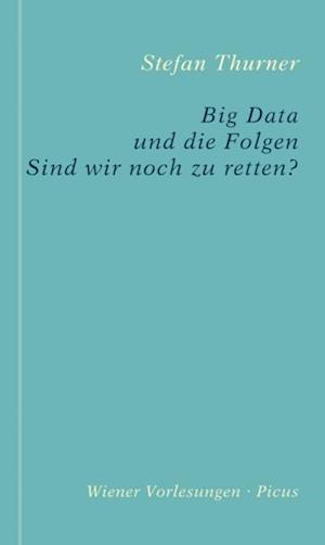 Big Data und die Folgen