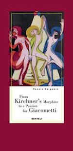 From Kirchner's Morphine to a Passion for Giacometti