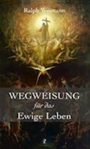 Wegweisung für das Ewige Leben