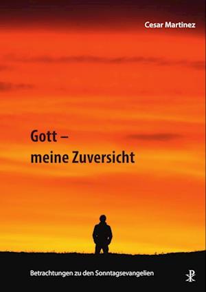 Gott - meine Zuversicht