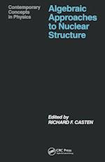 Algebraic Approaches to Nuclear Structure