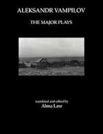 Aleksandr Vampilov: The Major Plays
