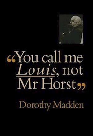 You Call Me Louis, Not Mr. Horst