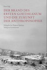 Der Brand des Ersten Goetheanum und die Zukunft der Anthroposophie