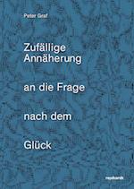 Zufällige Annäherung an die Frage nach dem Glück