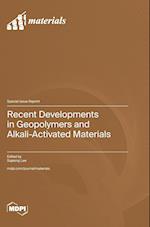 Recent Developments in Geopolymers and Alkali-Activated Materials