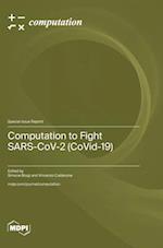 Computation to Fight SARS-CoV-2 (CoVid-19)