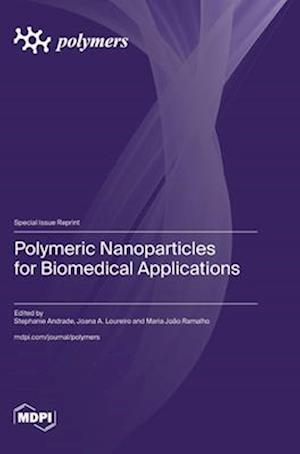 Få Polymeric Nanoparticles For Biomedical Applications Af Som Hardback ...