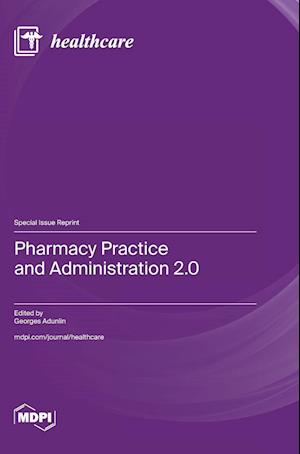 Pharmacy Practice and Administration 2.0