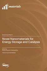 Novel Nanomaterials for Energy Storage and Catalysis