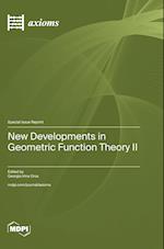 New Developments in Geometric Function Theory II