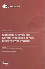 Modeling, Analysis and Control Processes of New Energy Power Systems