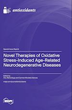 Novel Therapies of Oxidative Stress-Induced Age-Related Neurodegenerative Diseases