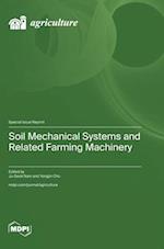 Soil Mechanical Systems and Related Farming Machinery