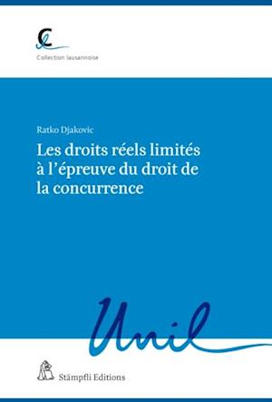 Les droits réels limités à l''épreuve du droit de la concurrence