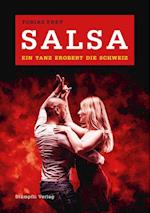 Salsa - ein Tanz erobert die Schweiz