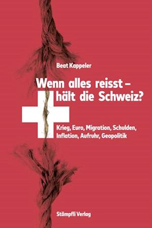 Wenn alles reisst, hält die Schweiz?