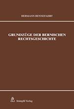 Grundzüge der bernischen Rechtsgeschichte