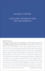 Gedanken während der Zeit des Krieges (1915) und weitere Texte zum Weltgeschehen (1917-1921)