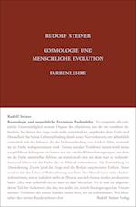 Kosmologie und menschliche Evolution. Farbenlehre. Private Lehrstunden für Marie und Olga von Sivers und Mathilde Scholl aus den Jahren 1903 bis 1906.