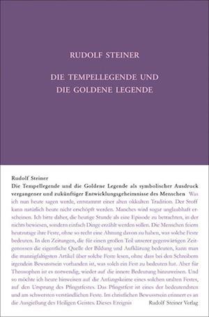 Die Tempellegende und die Goldene Legende als symbolischer Ausdruck vergangener und zukünftiger Entwickelungsgeheimnisse des Menschen