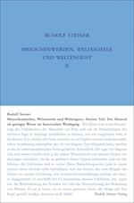 Menschenwerden, Weltenseele und Weltengeist. Der Mensch als geistiges Wesen im historischen Werdegang