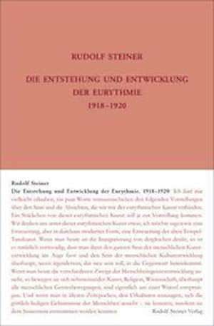 Die Entstehung und Entwicklung der Eurythmie 1918-1920