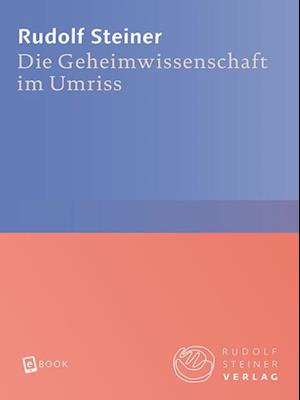 Die Geheimwissenschaft im Umriss