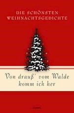 Von drauß' vom Walde komm ich her. Die schönsten Weihnachtsgedichte