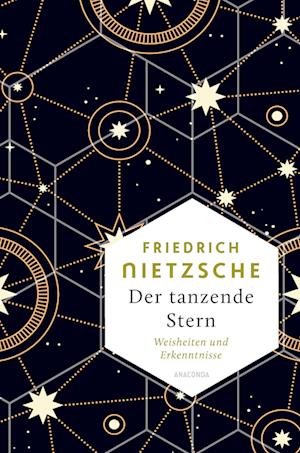 Der tanzende Stern. Die prägnantesten Weisheiten und Erkenntnisseaus dem Gesamtwerk -