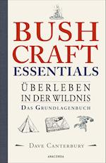 Bushcraft Essentials. Überleben in der Wildnis. Das Grundlagenbuch