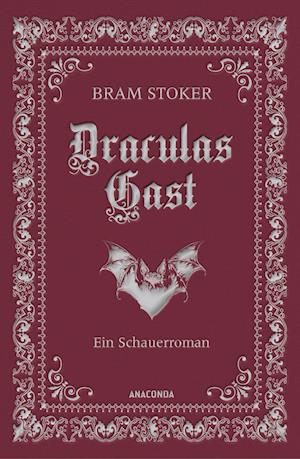 Draculas Gast. Ein Schauerroman mit dem ursprünglich 1. Kapitel von "Dracula"