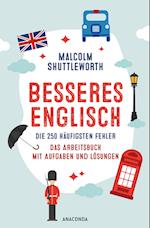 Besseres Englisch. Die 250 häufigsten Fehler. Das Arbeitsbuch mit Aufgaben und Lösungen